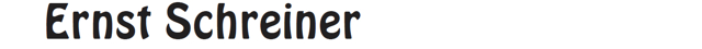 Ernst Schreiner Ernst Schreiner